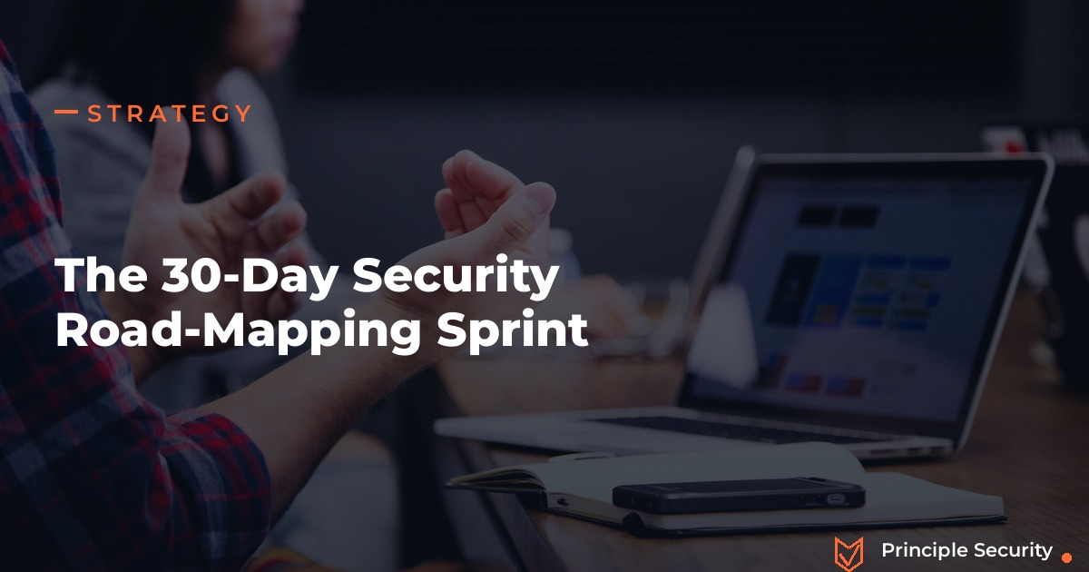 The 30-Day Security Road-Mapping Sprint